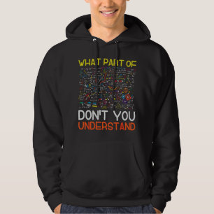 Welchen Teil der Mathematik du nicht verstehst Hoodie