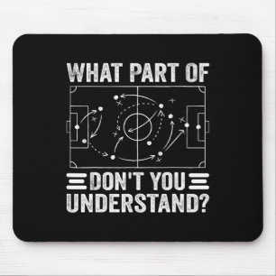 Welchen Teil des Fußballs verstehen Sie nicht Fußb Mousepad