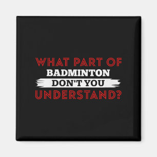 Welchen Teil von Badminton Verstehst Du nicht Prem Magnet