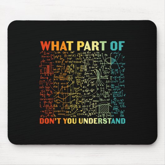 Welchen Teil von dir verstehst du nicht Mathematik Mousepad (Vorne)
