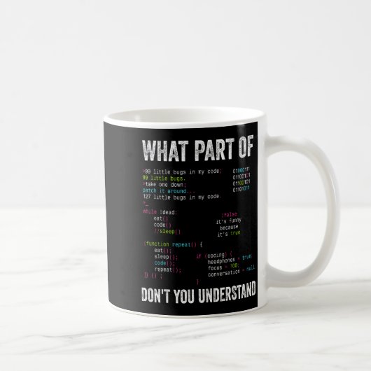 Welchen Teil von Don't You Understand Computer Sci Kaffeetasse (Rechts)