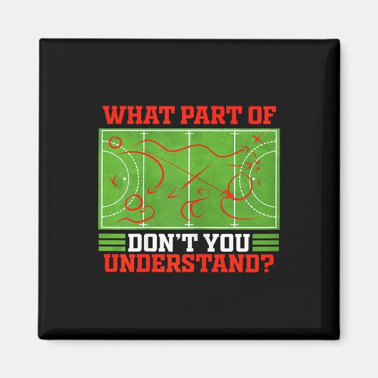 Welchen Teil von Don't You Understand Funny Field Magnet (Vorne)