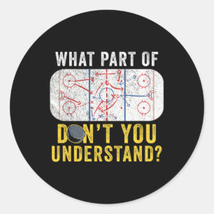 Welchen Teil von Don't You Understand Funny Hockey Runder Aufkleber