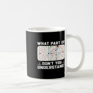 Welchen Teil von Don't You Understand Funny Ice Ho Kaffeetasse