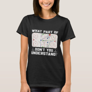 Welchen Teil von Don't You Understand Funny Ice Ho T-Shirt
