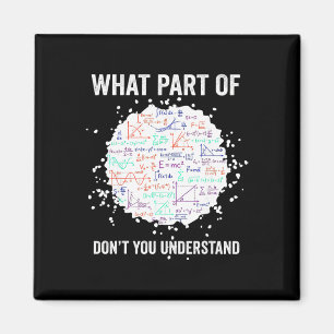 Welchen Teil von Don't You Understand Funny Math C Magnet
