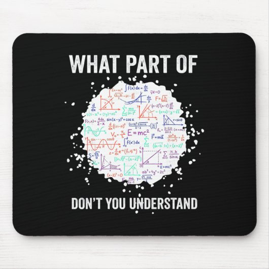 Welchen Teil von Don't You Understand Funny Math C Mousepad (Vorne)