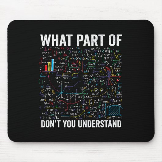 Welchen Teil von Don't You Understand Funny Math C Mousepad (Vorne)