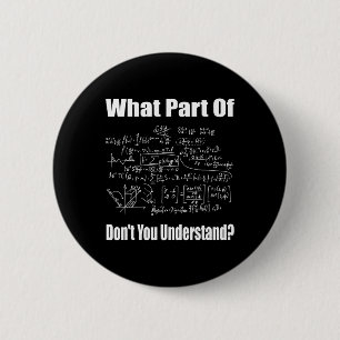 Welchen Teil von Don't You Understand Funny Math T Button