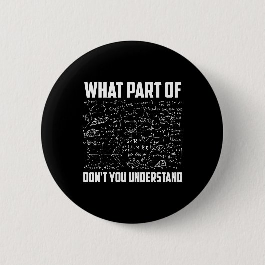 Welchen Teil von Don't You Understand Funny Math T Button (Vorderseite)