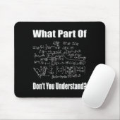 Welchen Teil von Don't You Understand Funny Math T Mousepad (Mit Mouse)