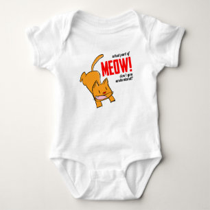 Welchen Teil von Miau verstehst du nicht? Baby Strampler