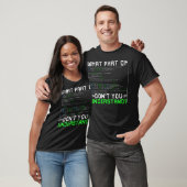 Welchen Teil von Verstehst Du Nicht Computerfreaks T-Shirt (Unisex)