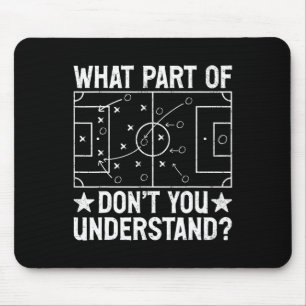 Welchen Teil von Verstehst du nicht Football Coach Mousepad