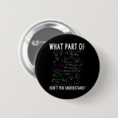 Welchen Teil von Verstehst du nicht für Mathematik Button (Vorne & Hinten)