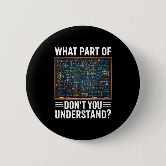 Welchen Teil von verstehst du nicht Mathe Humor Button (Vorderseite)
