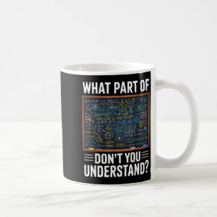 Welchen Teil von verstehst du nicht, Mathe-Humor Kaffeetasse