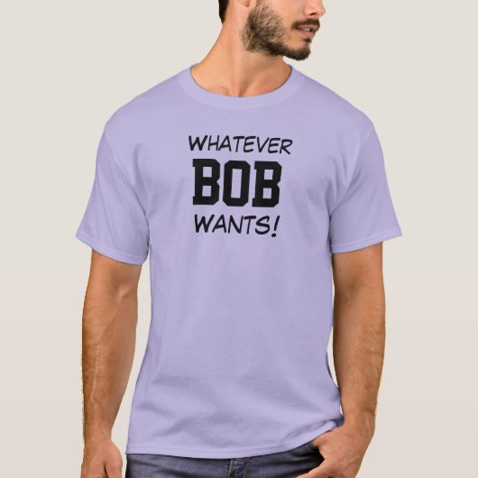 Welcher BOB Will! T-Shirt (Vorderseite)