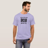 Welcher BOB Will! T-Shirt (Vorne ganz)