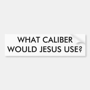 WELCHER CALIBERWOULD JESUS GEBRAUCH? AUTOAUFKLEBER