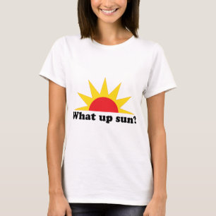 Welcher hohe Sun? T-Shirt