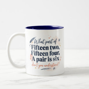Welcher Teil von Fünfzehn Zwei Fünfzehn Lustiger C Zweifarbige Tasse
