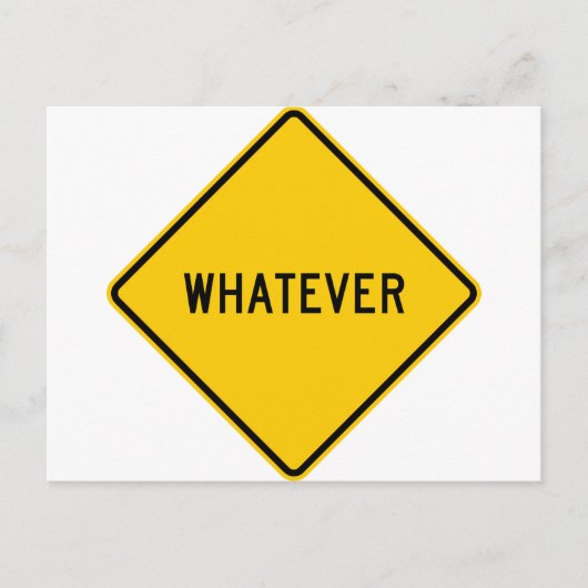 Welches Highway-Zeichen auch sein mag Postkarte (Vorderseite)