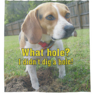 Welches Loch? Ich grub nicht ein Loch! Beagle Duschvorhang