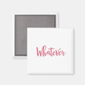 Welches Motto auch immer Magnet (Vorderseite/Rückseite)
