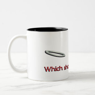 welches sollte ich sein heutiger Tag? Zweifarbige Tasse