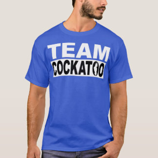Welches Team bist du auf Team Cockatoo ein Origina T-Shirt
