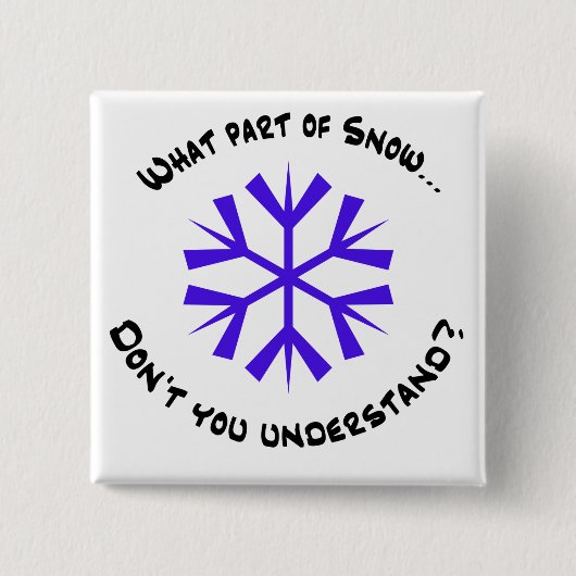 Welches Teil Schnee…? Button (Vorderseite)