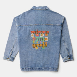 WELCOME 5TH GRADE, BACK TO SCHOOL FIRST DAY SCHOOL JEANSJACKE