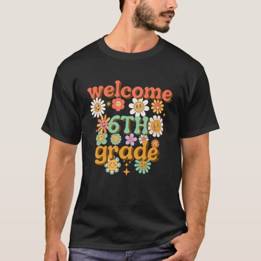 welcome 6th grade, first day of school, welcome T-Shirt (Vorderseite)