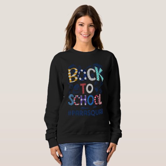 Welcome Back 1st Day of School Para Squad Back To  Sweatshirt (Vorne ganz)