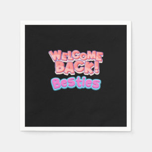 Welcome Back Bestie Classic Serviette