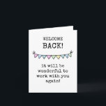 Welcome Back Card Karte<br><div class="desc">Begrüßungskarte für Arbeit,  Schule,  Bestie,  Freund,  Mitarbeiter</div>