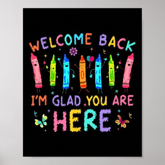 Welcome Back I'm Glad You're Here Back To School T Poster (Vorne)