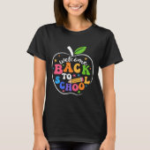Welcome Back I'm Glad You're Here Back To School T T-Shirt (Vorderseite)