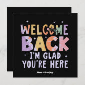 Welcome Back I'm Glad You're Here First Day School Einladung (Vorne/Hinten)