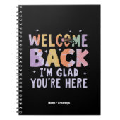 Welcome Back I'm Glad You're Here First Day School Notizblock (Vorderseite)
