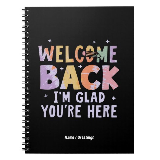 Welcome Back I'm Glad You're Here First Day School Notizblock (Vorderseite)