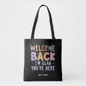 Welcome Back I'm Glad You're Here First Day School Tasche (Vorderseite)