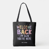 Welcome Back I'm Glad You're Here First Day School Tasche (Rückseite)