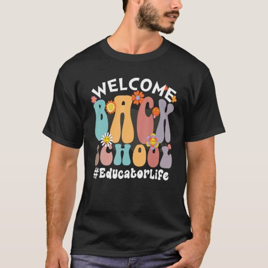 Welcome Back To SChool Colorful Flowers Educat T-Shirt (Vorderseite)