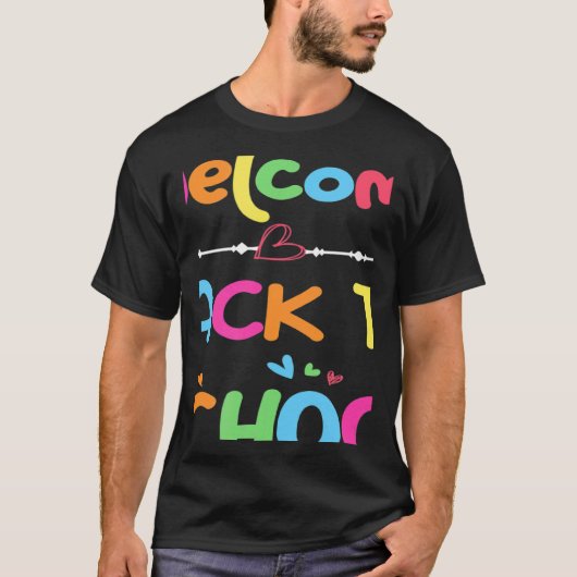Welcome Back To School First Day of School Teacher T-Shirt (Vorderseite)