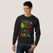 Welcome Back To School Happy First Day of School B Sweatshirt (Vorne ganz)