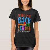 Welcome Back To School  Pencil Apple  Pre K Teache T-Shirt (Vorderseite)