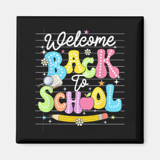 Welcome Back To School Teacher Kids First Day of Magnet