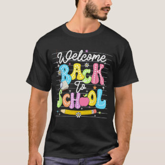 Welcome Back To School Teacher Kids First Day of T-Shirt